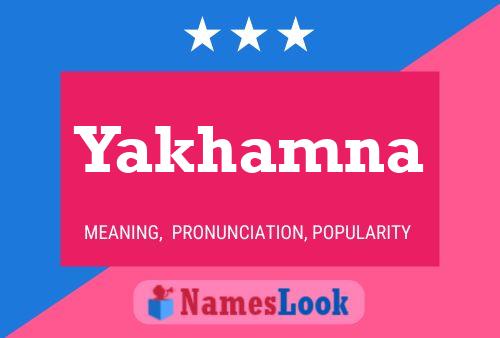 Poster del nome Yakhamna