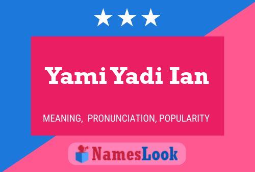 Poster del nome Yami Yadi Ian