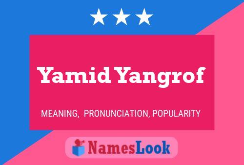 Poster del nome Yamid Yangrof