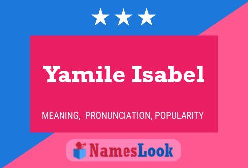 Poster del nome Yamile Isabel