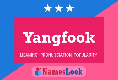 Poster del nome Yangfook