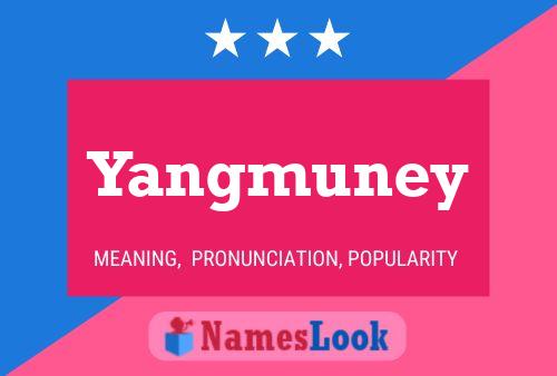 Poster del nome Yangmuney