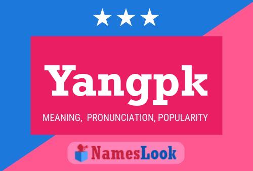 Poster del nome Yangpk