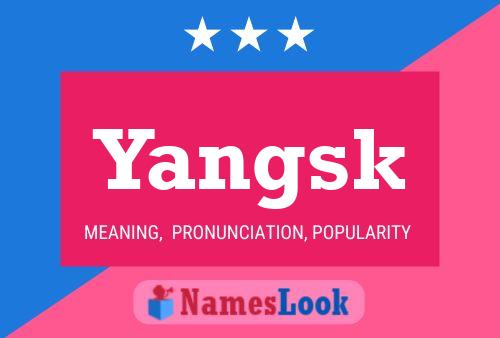 Poster del nome Yangsk