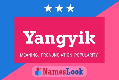 Poster del nome Yangyik