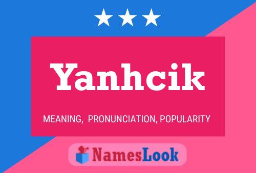 Poster del nome Yanhcik