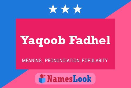 Poster del nome Yaqoob Fadhel