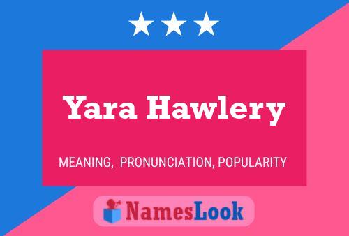 Poster del nome Yara Hawlery