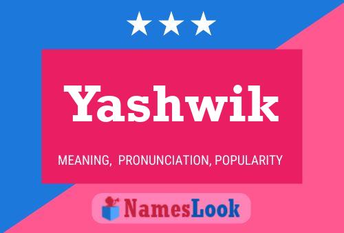 Poster del nome Yashwik