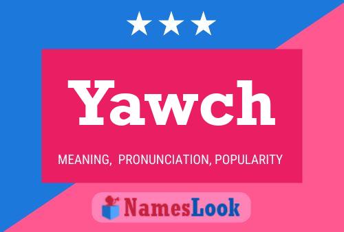 Poster del nome Yawch