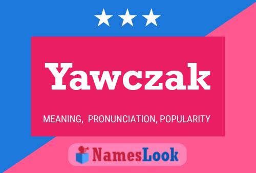 Poster del nome Yawczak