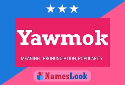 Poster del nome Yawmok