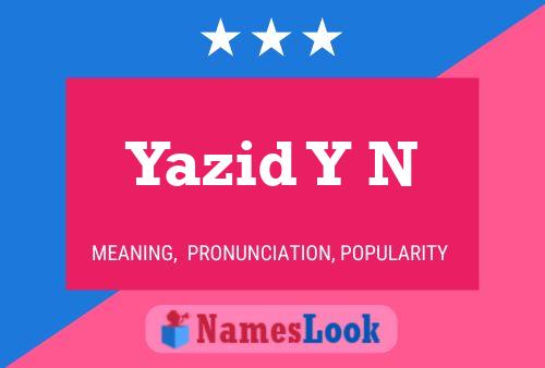 Poster del nome Yazid Y N