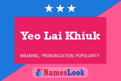 Poster del nome Yeo Lai Khiuk