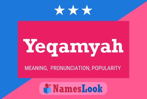 Poster del nome Yeqamyah