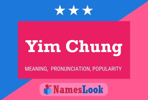 Poster del nome Yim Chung