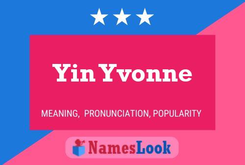 Poster del nome Yin Yvonne