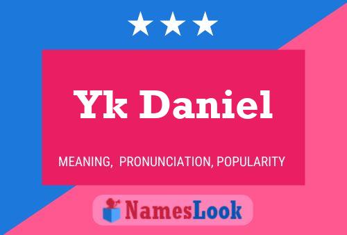 Poster del nome Yk Daniel