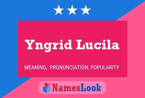 Poster del nome Yngrid Lucila