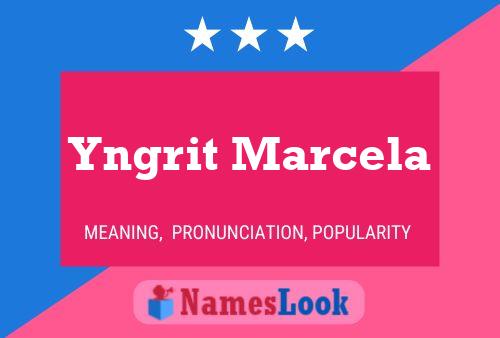 Poster del nome Yngrit Marcela