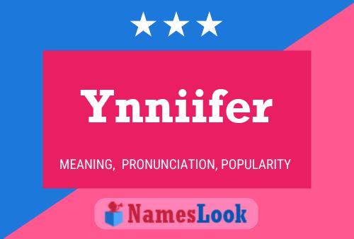 Poster del nome Ynniifer