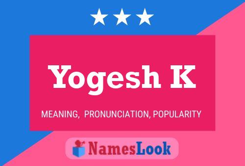 Poster del nome Yogesh K