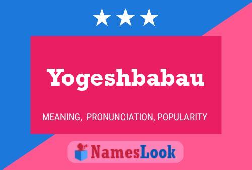 Poster del nome Yogeshbabau