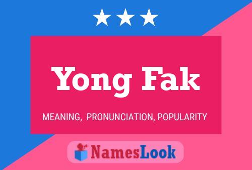 Poster del nome Yong Fak