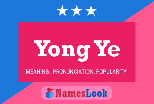 Poster del nome Yong Ye