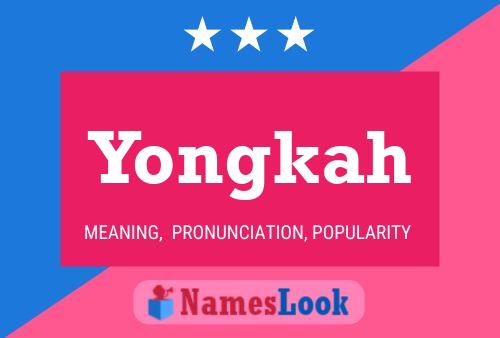 Poster del nome Yongkah