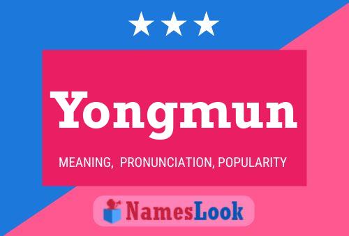 Poster del nome Yongmun