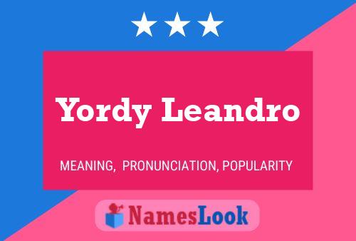 Poster del nome Yordy Leandro