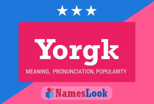 Poster del nome Yorgk