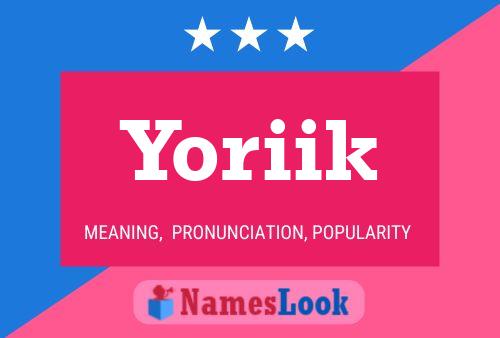 Poster del nome Yoriik