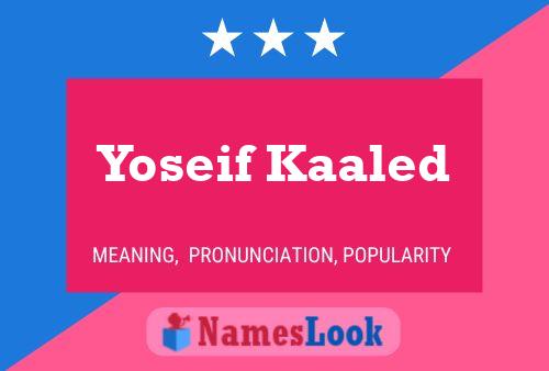 Poster del nome Yoseif Kaaled