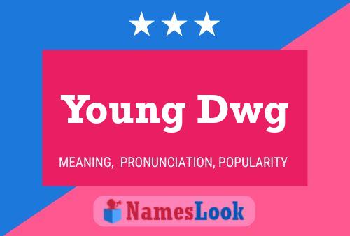 Poster del nome Young Dwg