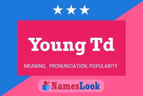 Poster del nome Young Td