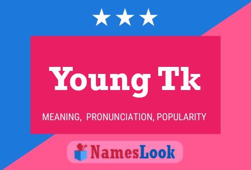 Poster del nome Young Tk