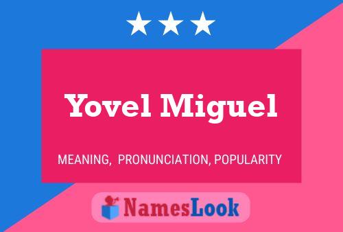 Poster del nome Yovel Miguel