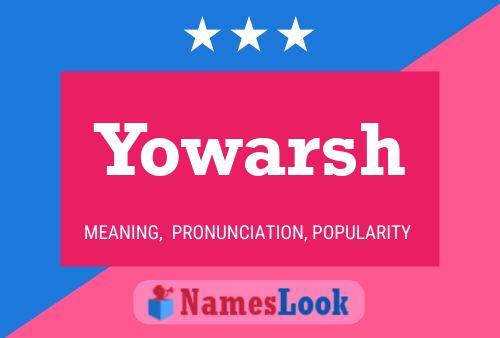 Poster del nome Yowarsh