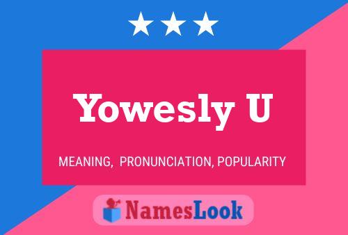 Poster del nome Yowesly U