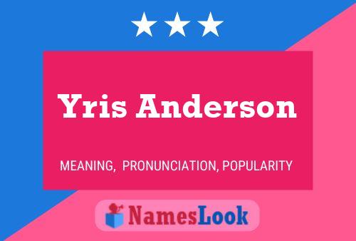 Poster del nome Yris Anderson