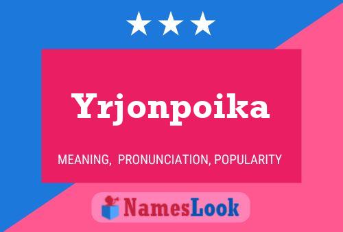 Poster del nome Yrjonpoika