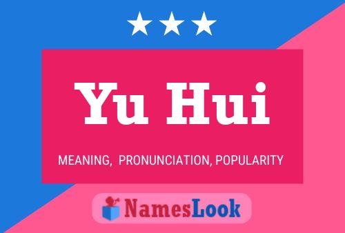 Poster del nome Yu Hui