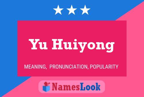 Poster del nome Yu Huiyong