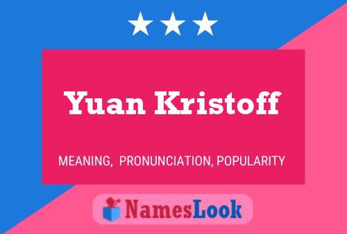 Poster del nome Yuan Kristoff