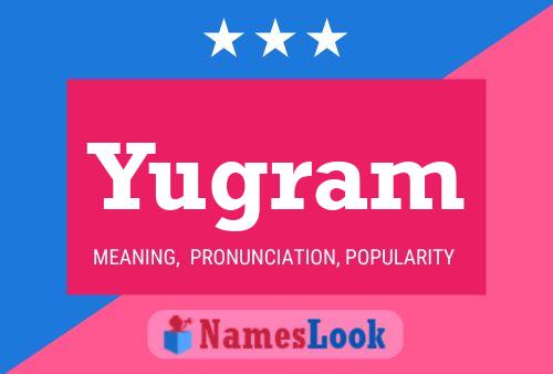 Poster del nome Yugram