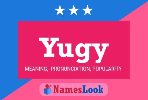 Poster del nome Yugy