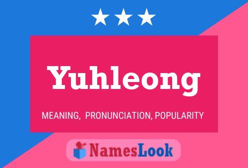 Poster del nome Yuhleong