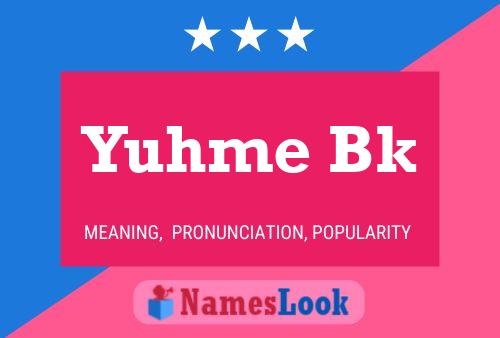 Poster del nome Yuhme Bk